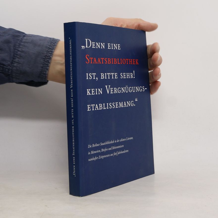 Martin Hollender Denn eine Staatsbibliothek ist, bitte sehr! kein Vergnügungsetablissemang
