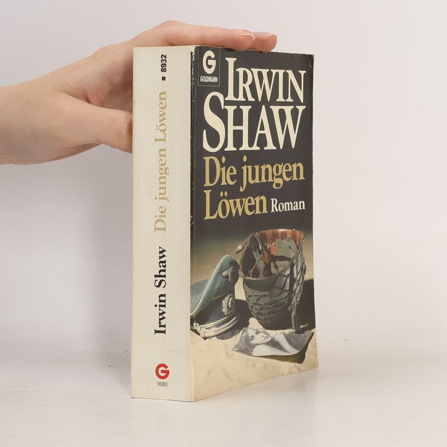 Irwin Shaw Die jungen Löwen. Roman.