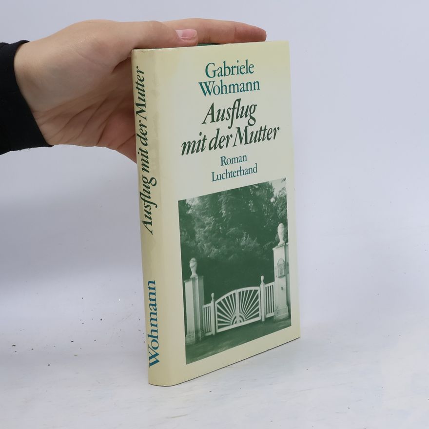 Gabriele Wohmann Ausflug mit der Mutter