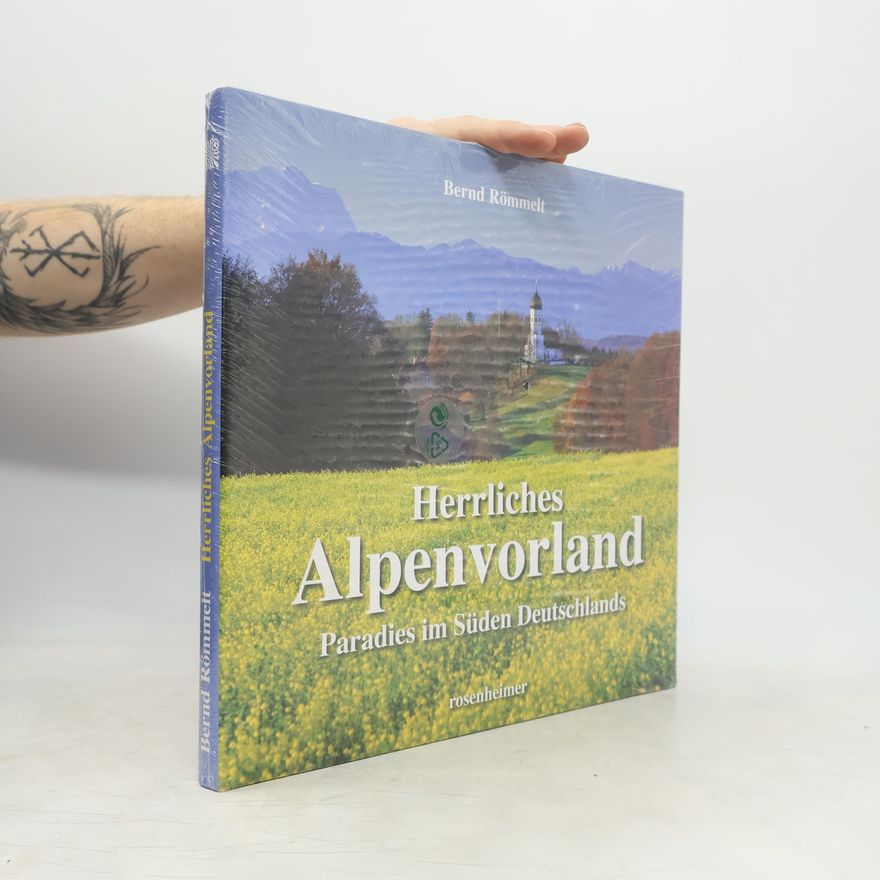 Bernd Römmelt Herrliches Alpenvorland