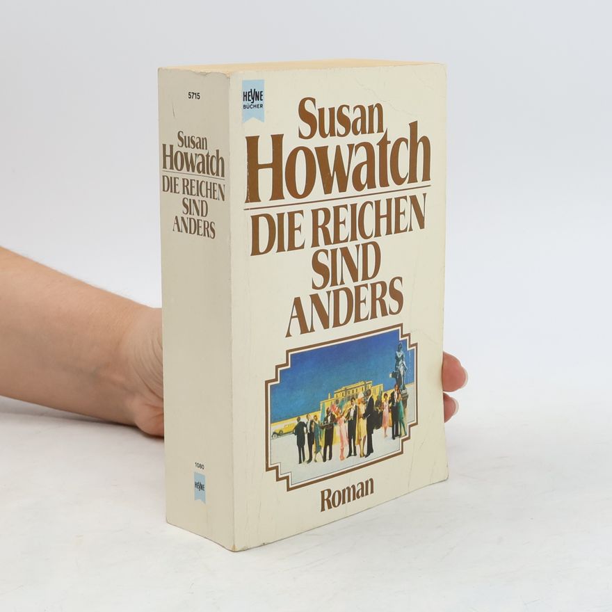 Susan Howatch Die Reichen sind anders