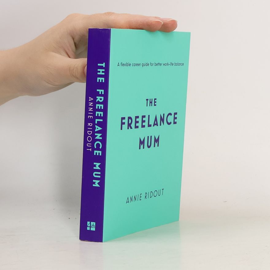 Annie Ridout The Freelance Mum