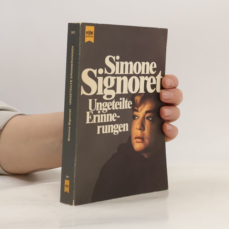 Simone Signoret Ungeteilte Erinnerungen
