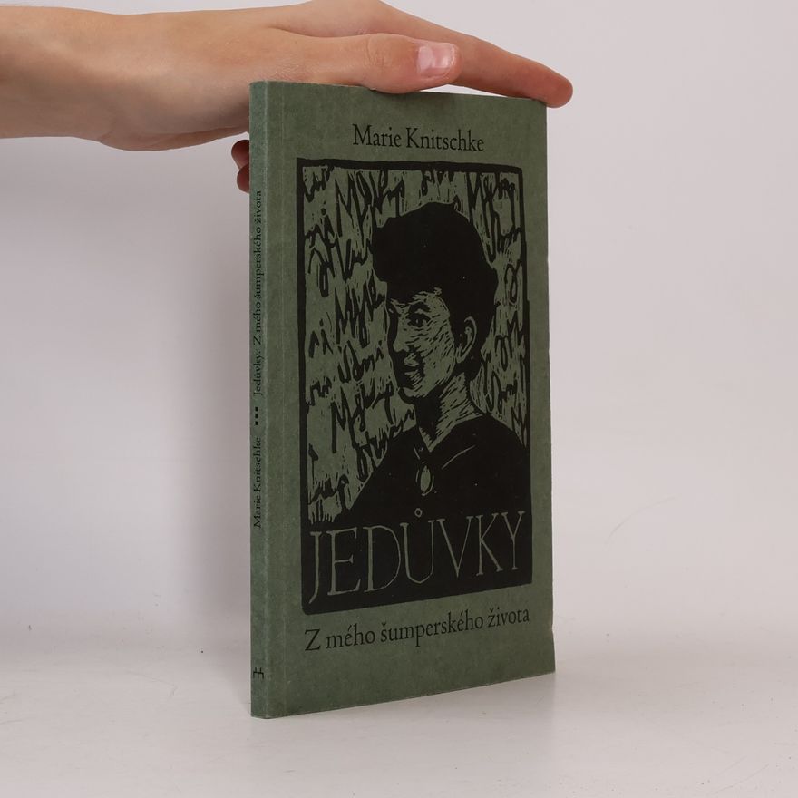 Marie Knitschke Jedůvky: Z mého šumperského života