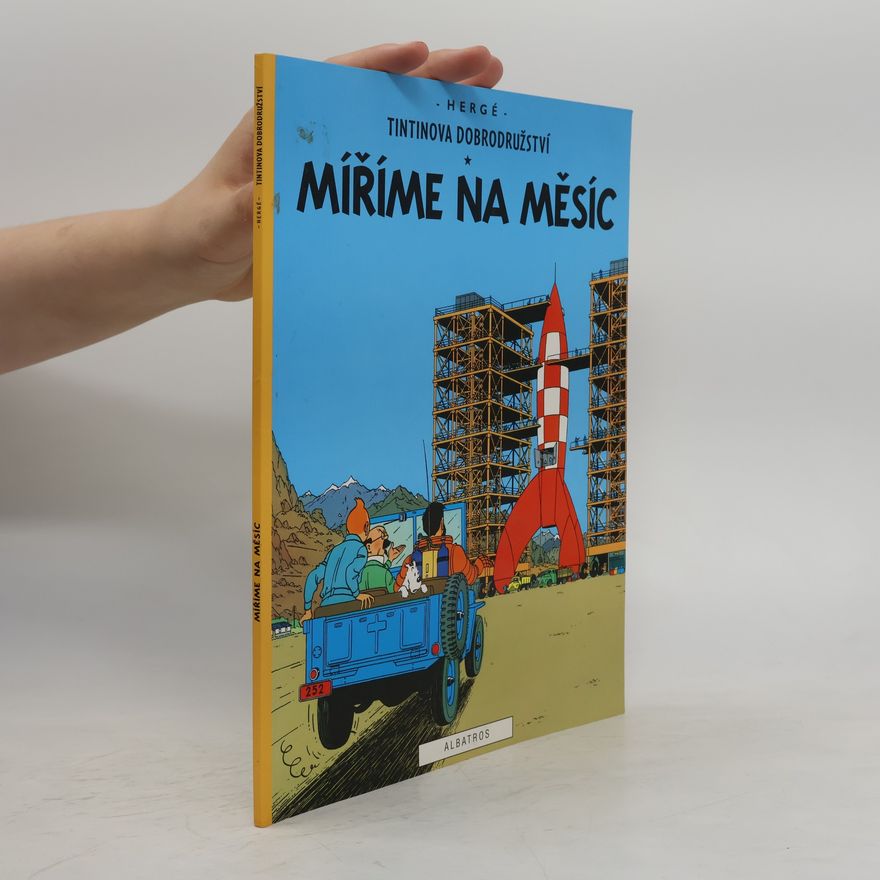 Hergé Míříme na Měsíc. Tintinova dobrodružství