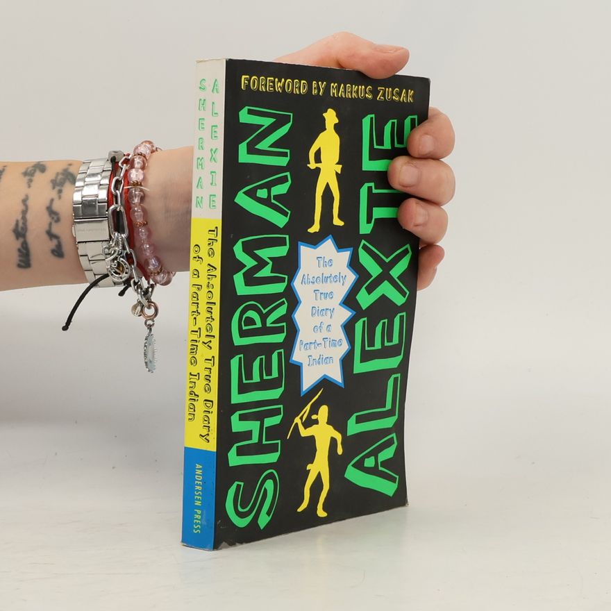 Sherman Alexie The Absolutely True Diary of a Part-Time Indian