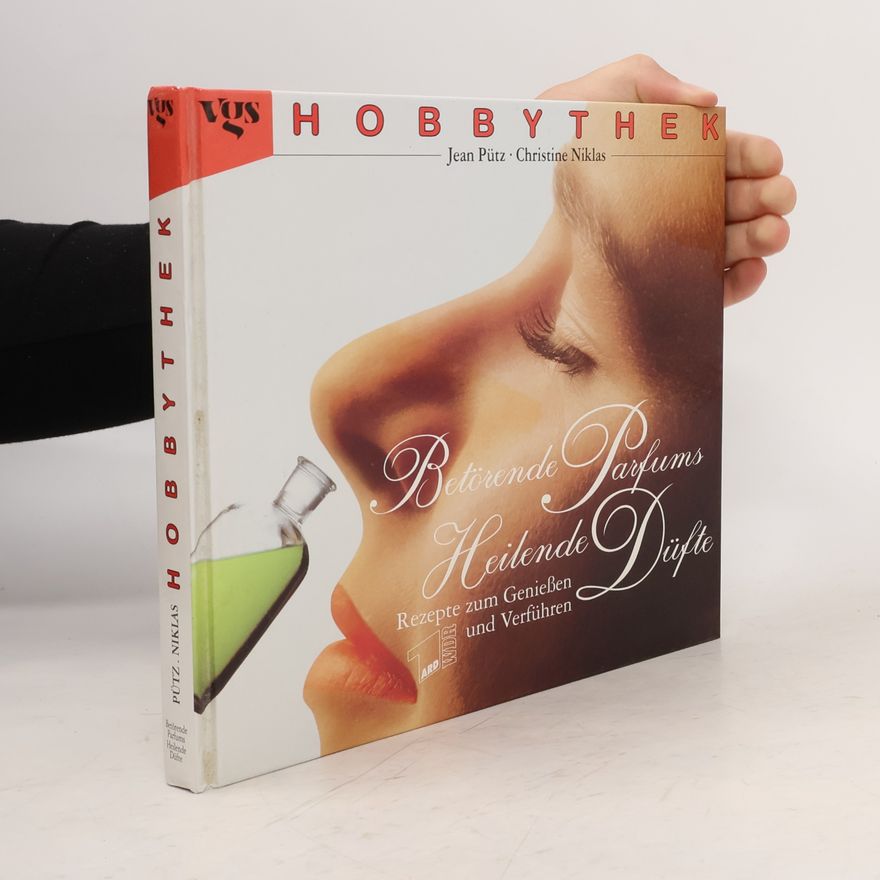 Jean Pütz Betörende Parfums - heilende Düfte