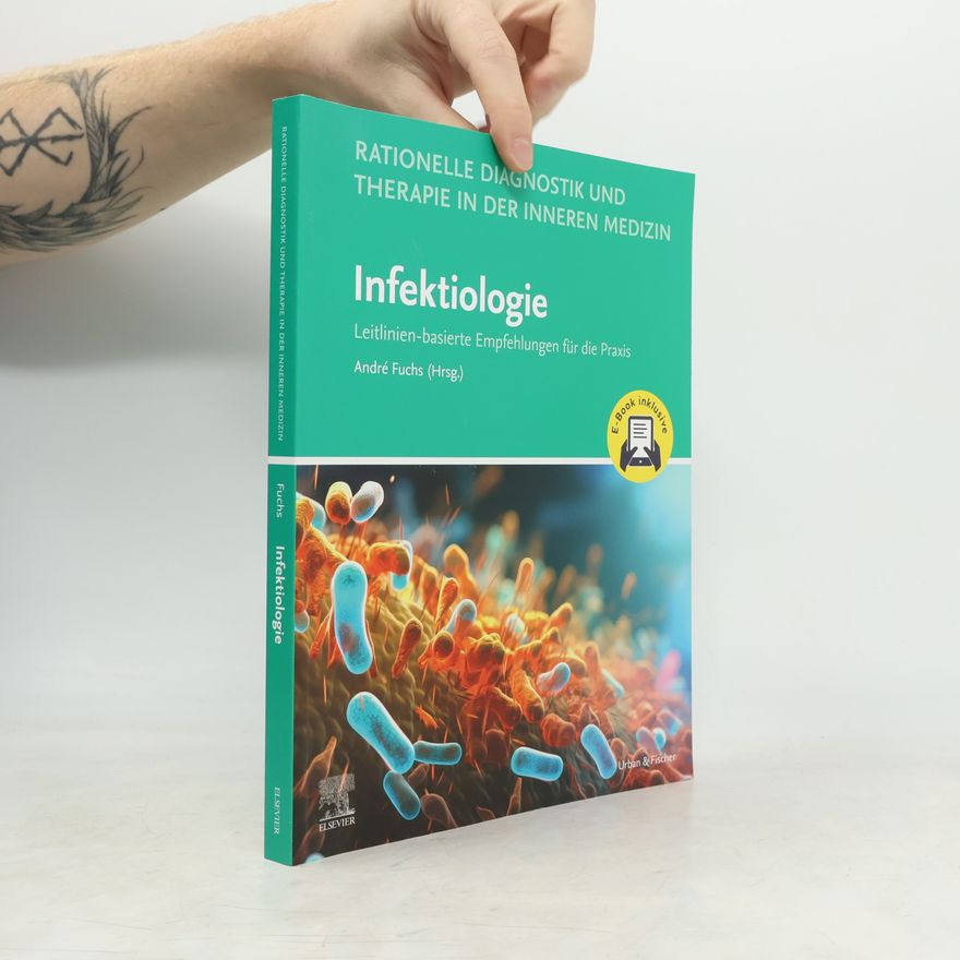 André Fuchs Rationelle Diagnostik und Therapie in der Inneren Medizin: Infektiologie