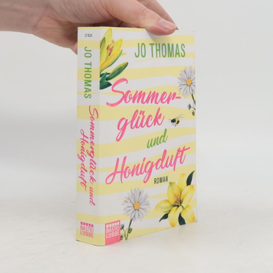 Jo Thomas Sommerglück und Honigduft