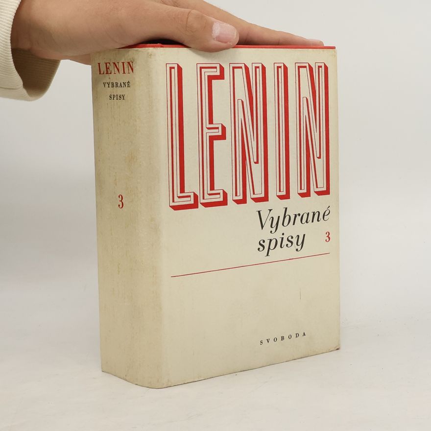 Vladimir Iljič Lenin Lenin. Vybrané spisy. Svazek 3