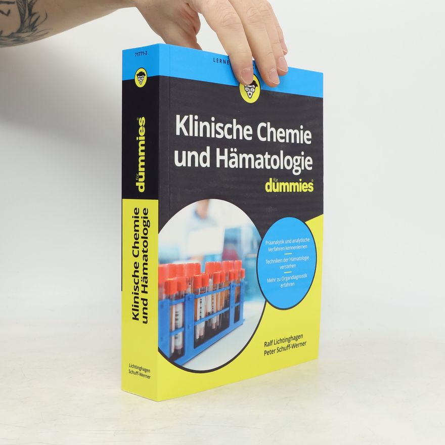 Ralf Lichtinghagen Klinische Chemie und Hämatologie für Dummies
