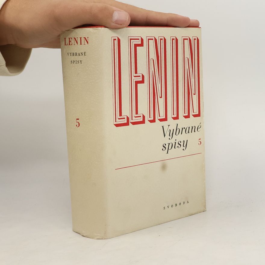 AA.VV. V. I. Lenin : vybrané spisy v pěti svazcích. Svazek 5