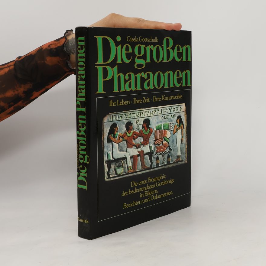 Gisela Gottschalk Die grossen Pharaonen