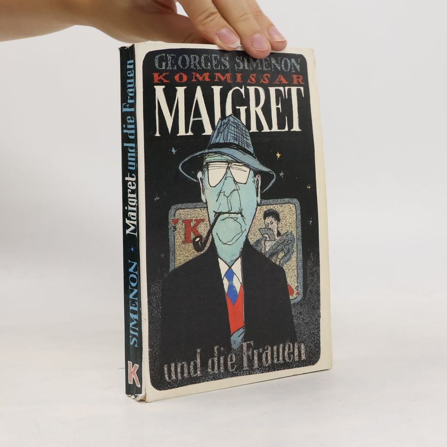 Georges Simenon Kommissar Maigret und die Frauen