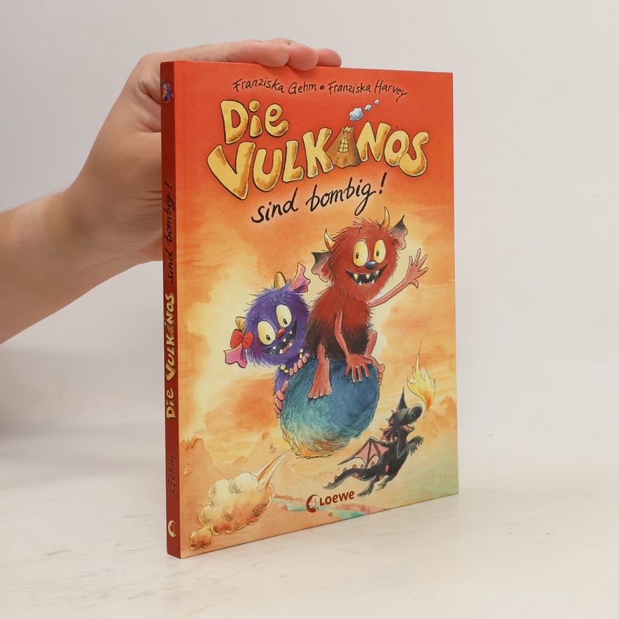 Franziska Gehm Die Vulkanos sind bombig!