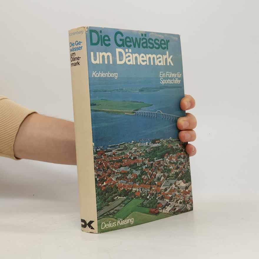 Karl-Friedrich Kohlenberg Die Gewässer um Dänemark