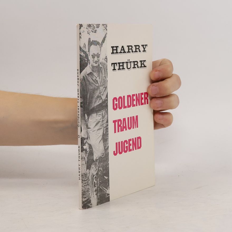 Harry Thürk Goldener Traum Jugend