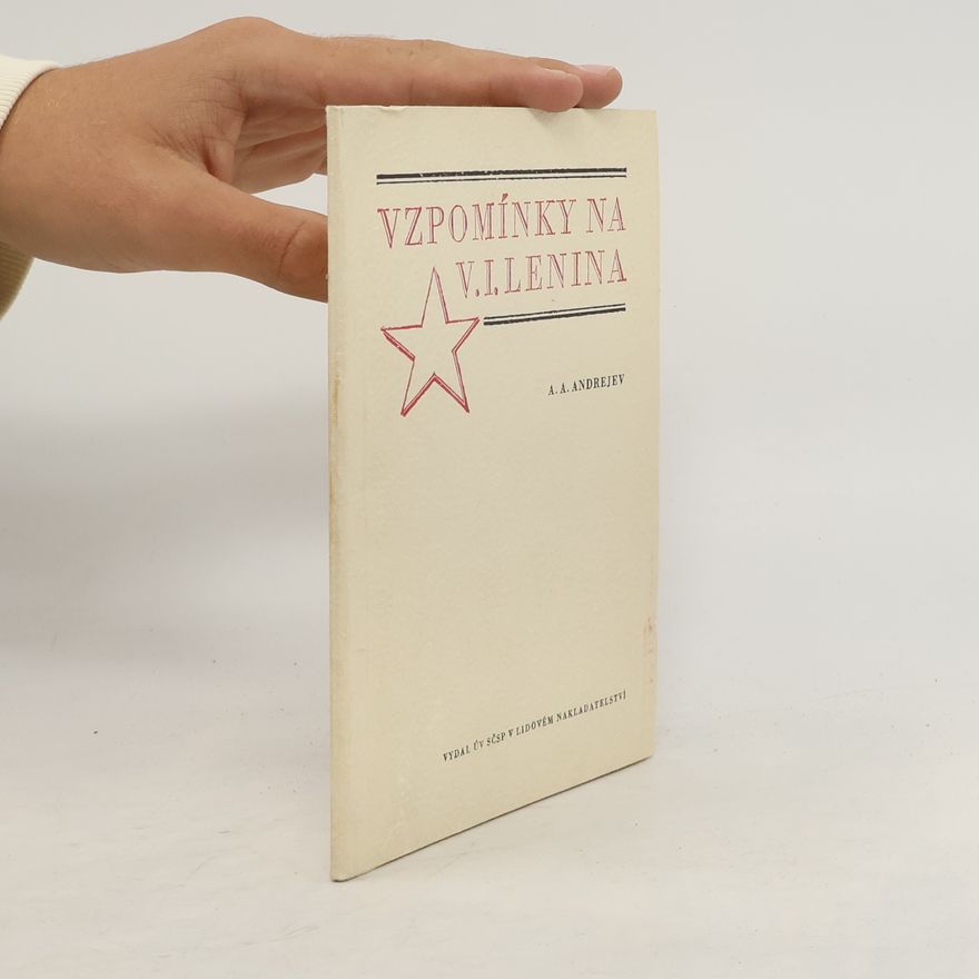 A. A. Andrejev Vzpomínky na V. I. Lenina