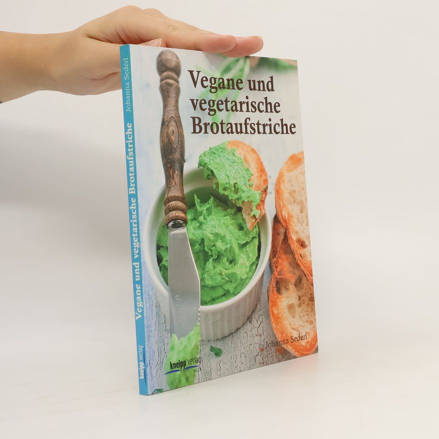 Johanna Sederl Vegane und vegetarische Brotaufstriche