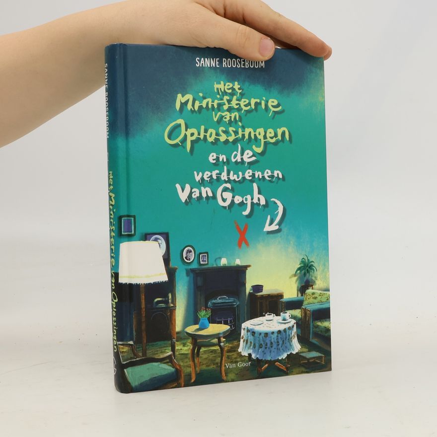 Sanne Rooseboom Het Ministerie van Oplossingen en de verdwenen Van Gogh