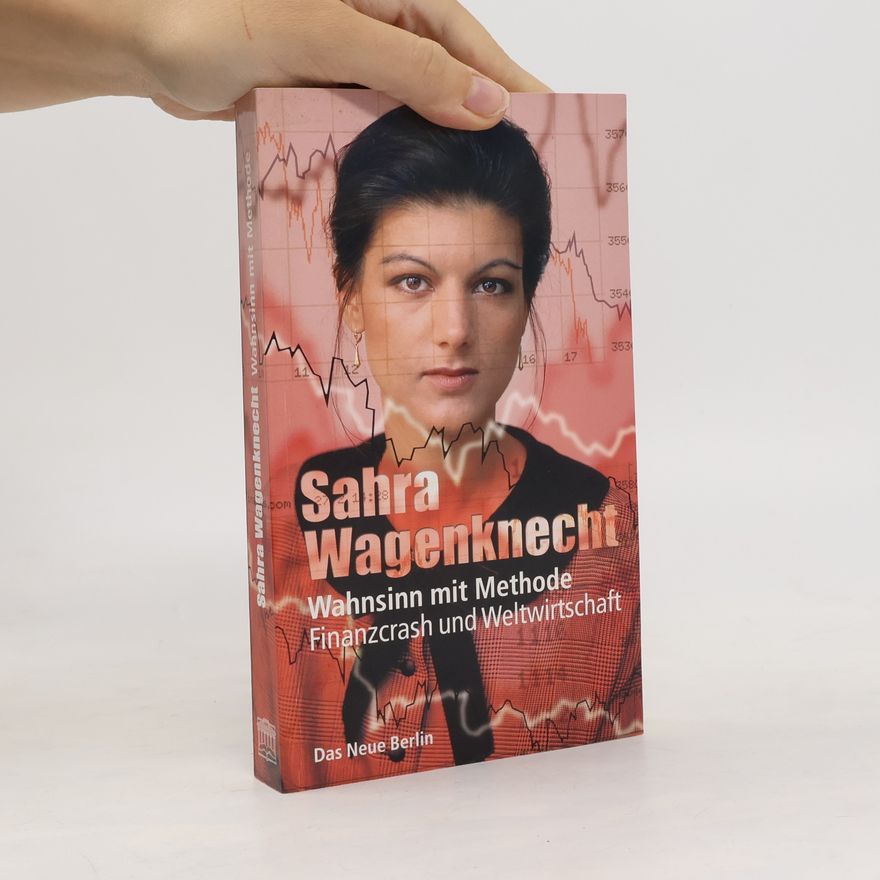 Sahra Wagenknecht Wahnsinn mit Methode