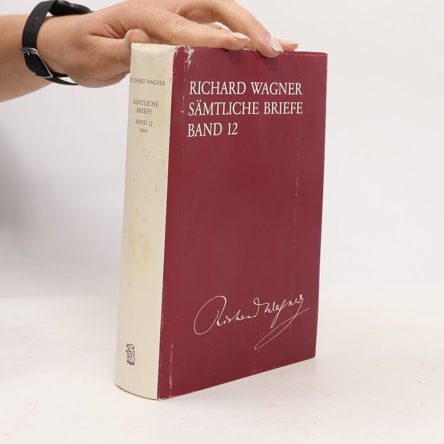 Richard Wagner SAMTLICHE BRIEFE BAND 12 LIVRE SUR LA MUSIQUE