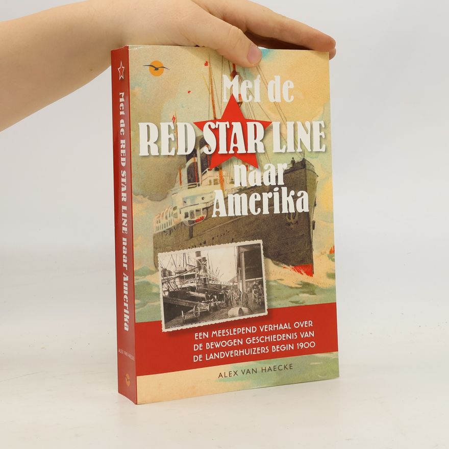 Alex Van Haecke Met de Red Star Line naar Amerika