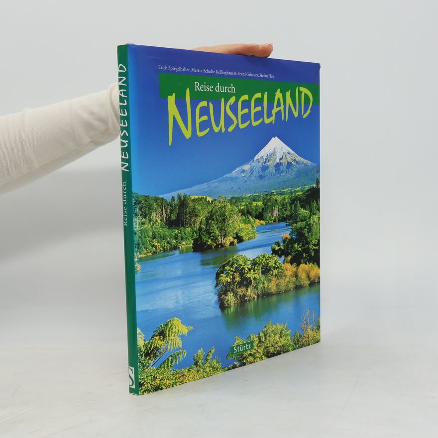 Erich Spiegelhalter Reise durch Neuseeland