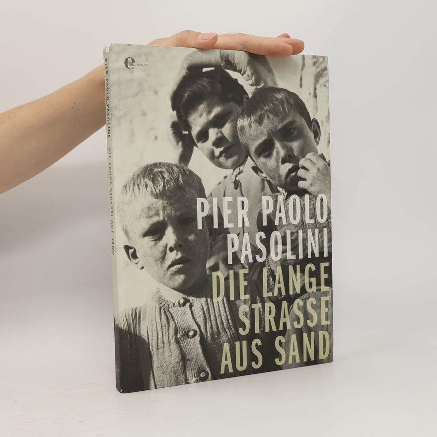 Pier Paolo Pasolini Die lange Straße aus Sand