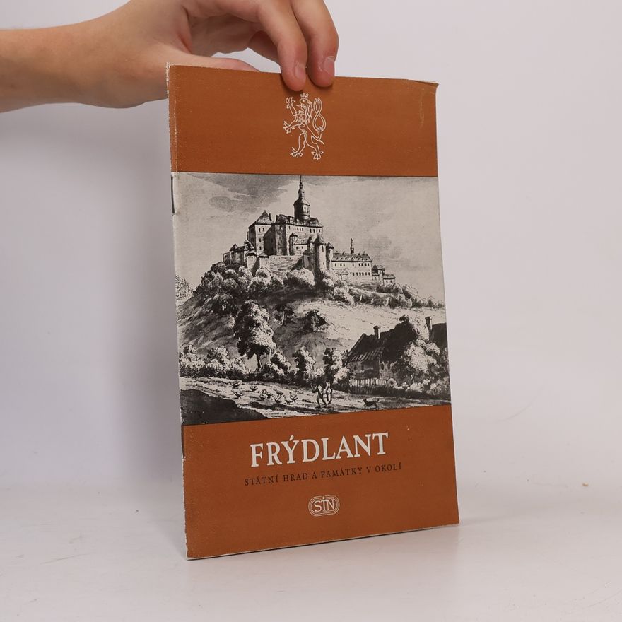 Viktor Kotrba Frýdlant. Státní hrad a památky v okolí