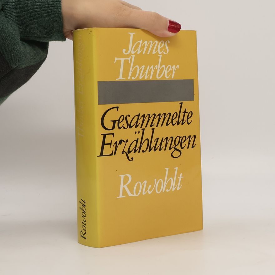James Thurber Was ist daran so komisch? - Gesammelte Erzählungen