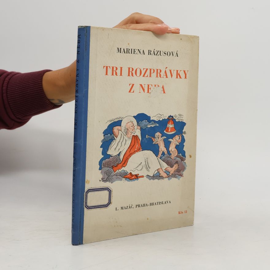 Mária Rázusová Martáková Tri rozprávky z neba