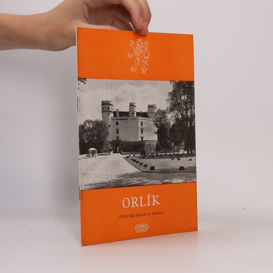 O. J. Blažíček Orlík. Státní hrad a okolí