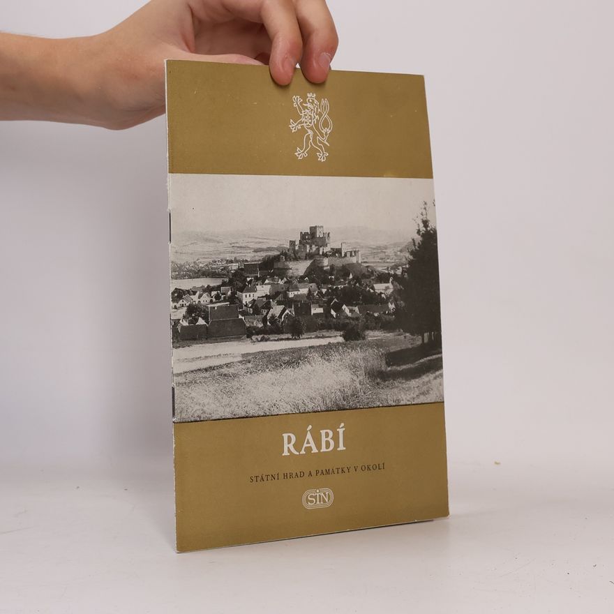 Autorenkollektiv Rabí. Státní hrad a památky v okolí