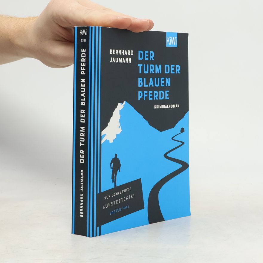 Bernhard Jaumann Der Turm der blauen Pferde