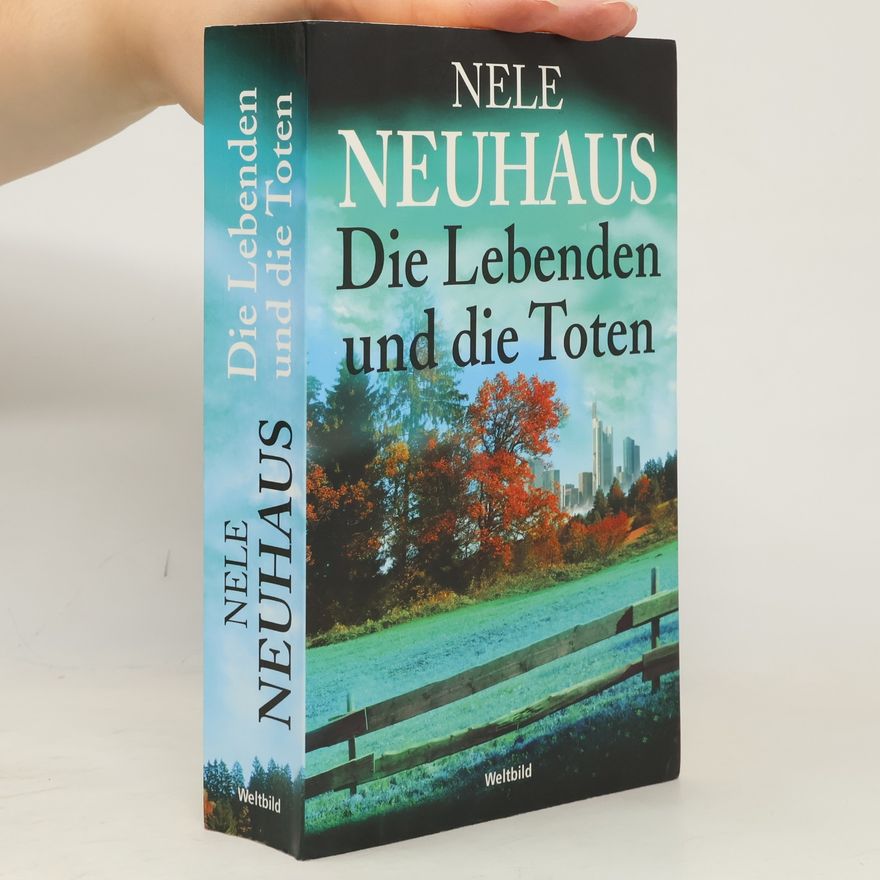 Nele Neuhaus Die Lebenden und die Toten