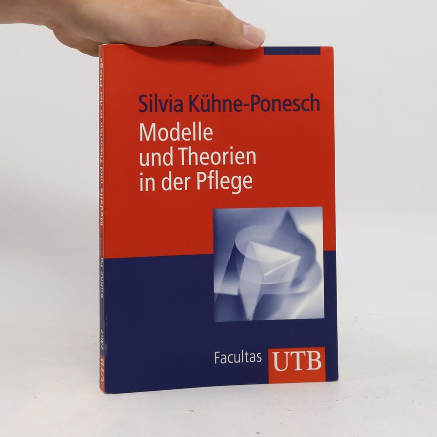 Silvia Neumann Ponesch Modelle und Theorien in der Pflege