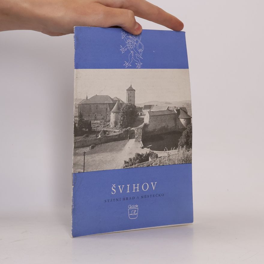 Dobroslava Menclová Švihov. Státní hrad a městečko