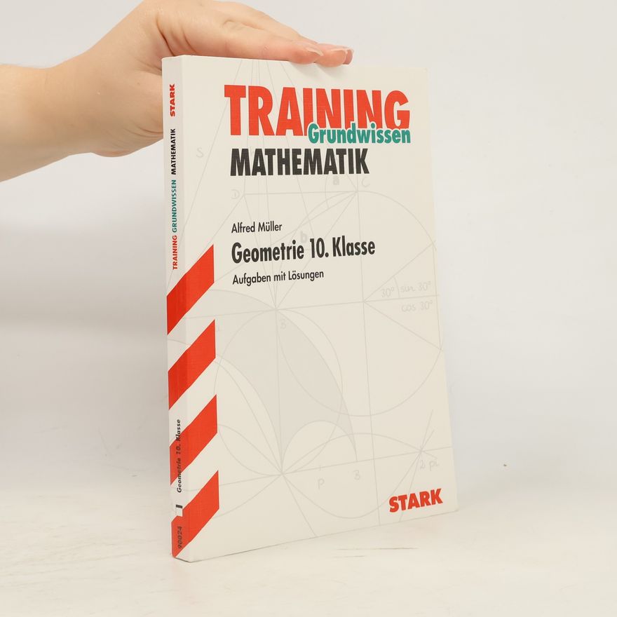Alfred Müller Training Grundwissen Mathematik. Geometrie 10. Klasse