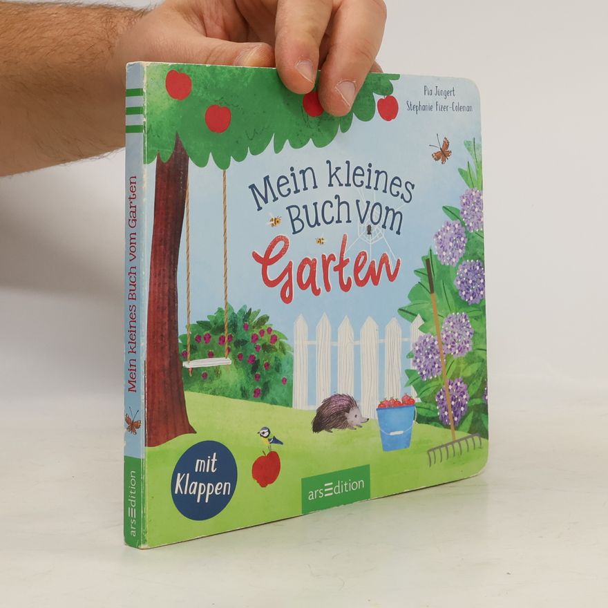 Pia Jüngert Mein kleines Buch vom Garten. mit vielen Klappen