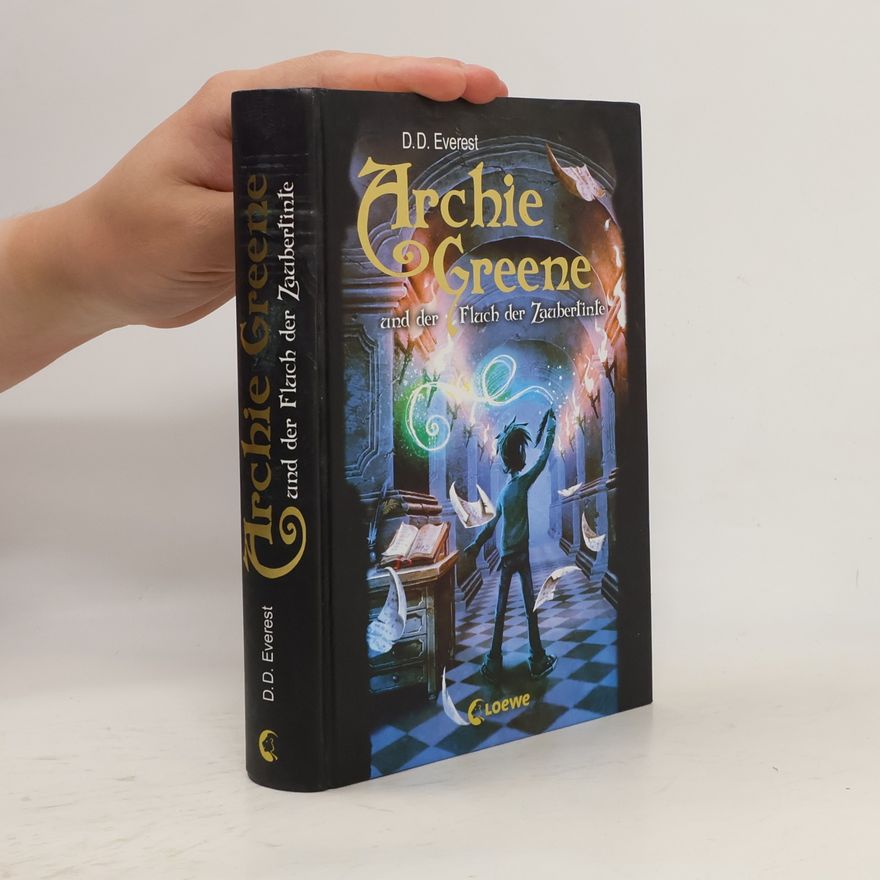 D. D. Everest Archie Greene und der Fluch der Zaubertinte