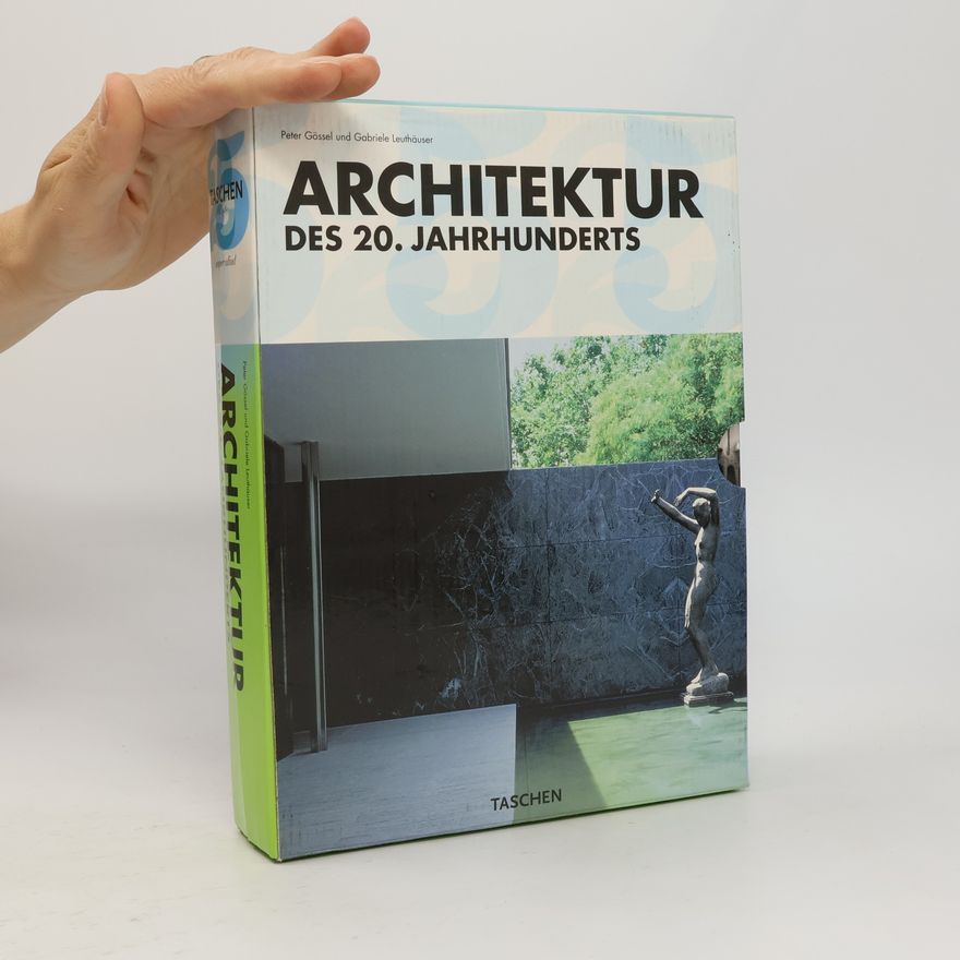 Peter Gössel Architektur des 20. Jahrhunderts