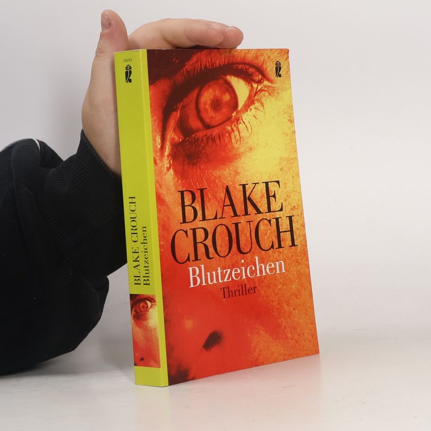 Blake Crouch Blutzeichen