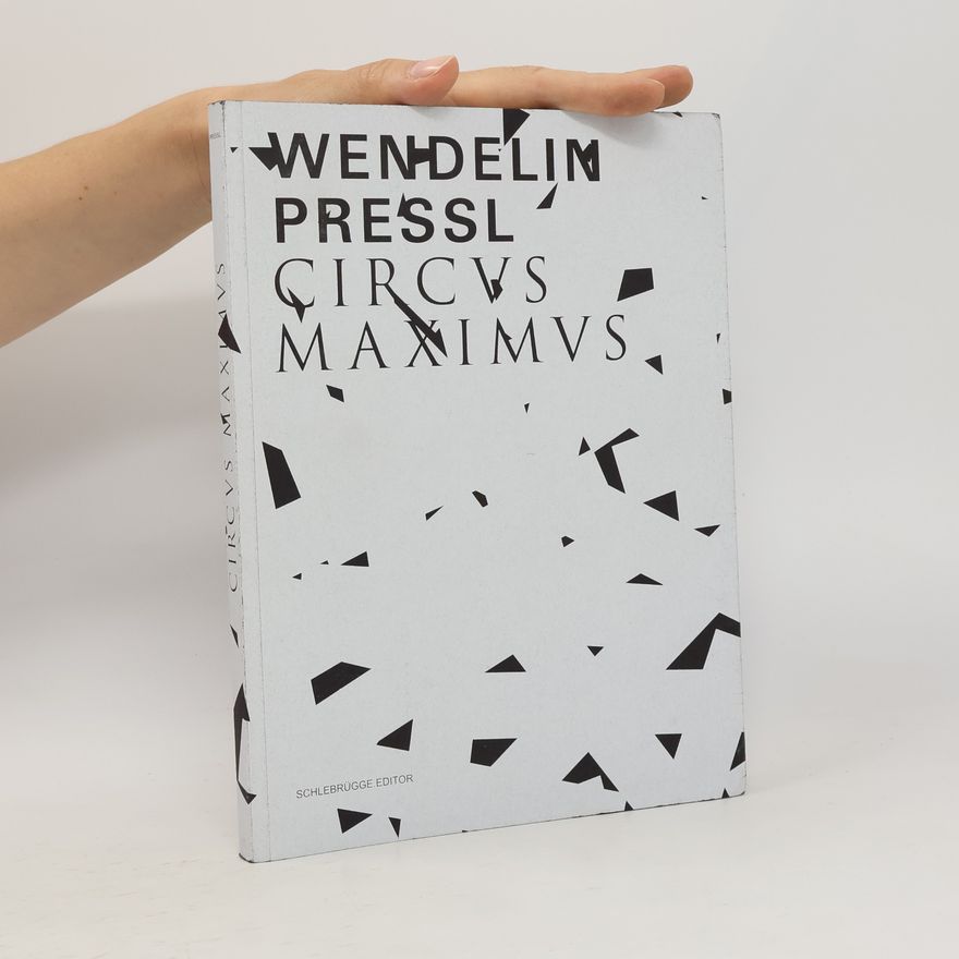 Manuela Ammer Wendelin Pressl, Circvs Maximvs
