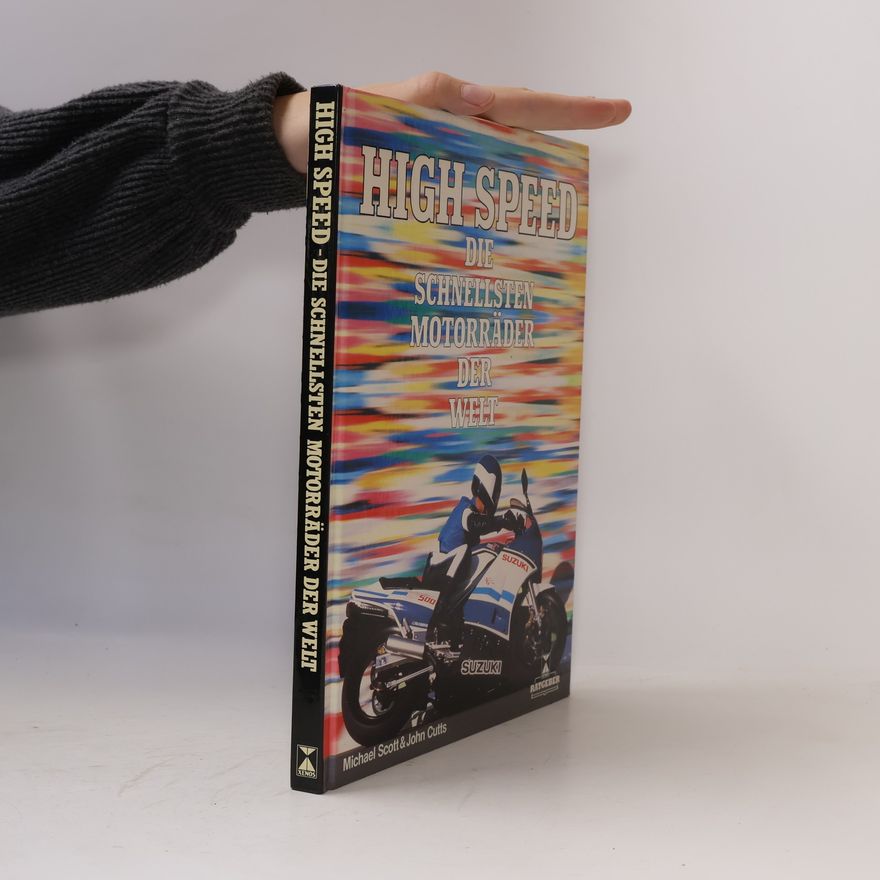 Michael Scott High speed - die schnellsten Motorräder der Welt