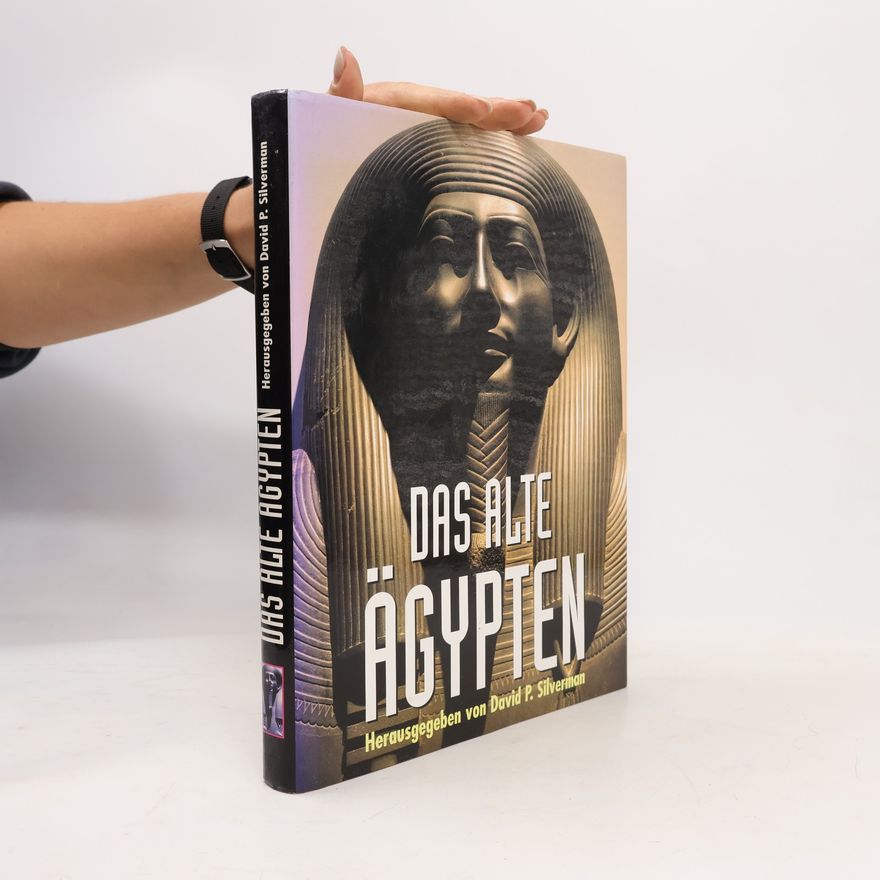 David P. Silverman Das Alte Ägypten