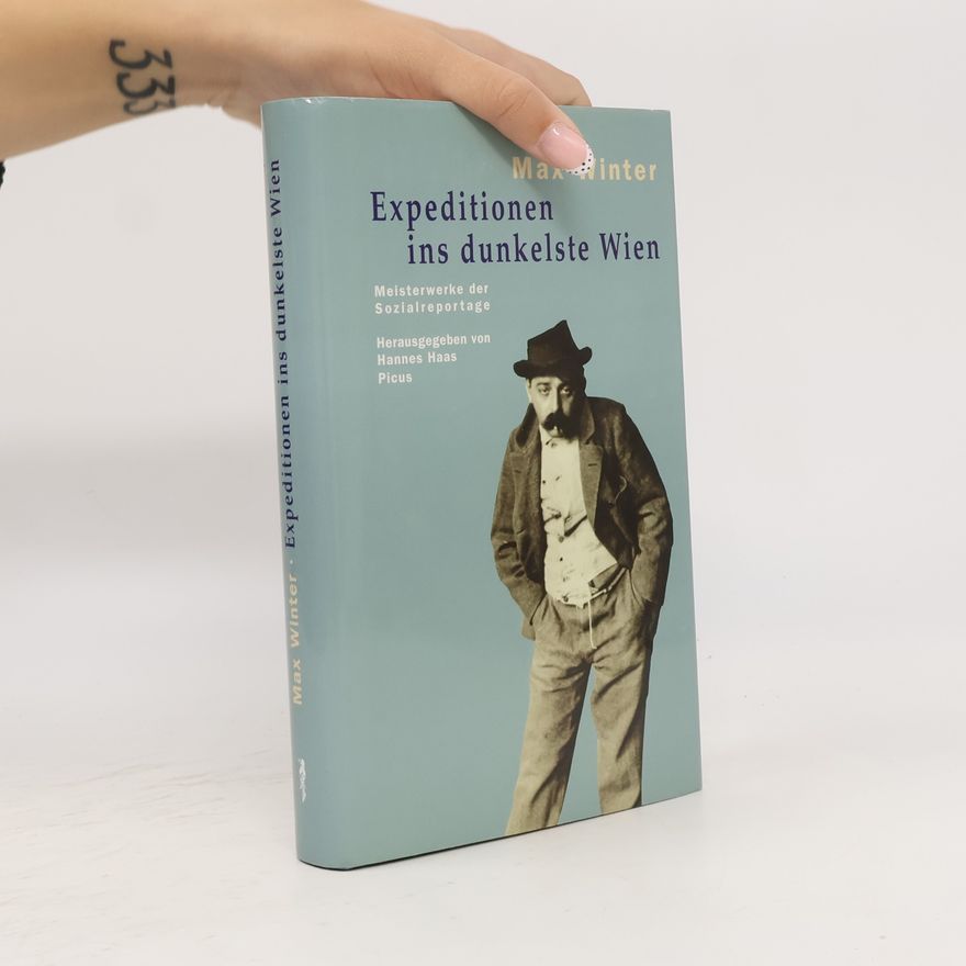 Max Winter Expeditionen ins dunkelste Wien