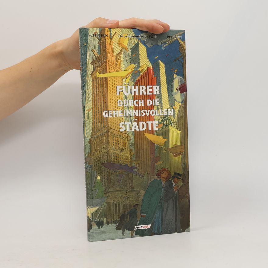 François Schuiten Führer durch die geheimnisvollen Städte