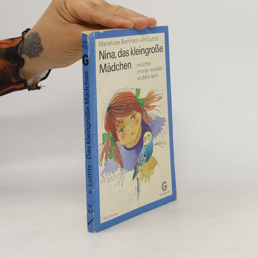 Marieluise Bernhard-von Luttitz Nina, das kleingrosse Mädchen