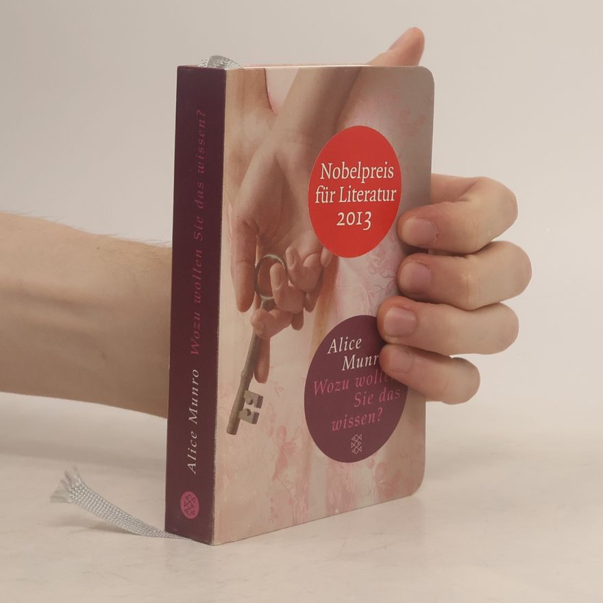 Alice Munro Wozu wollen Sie das wissen?